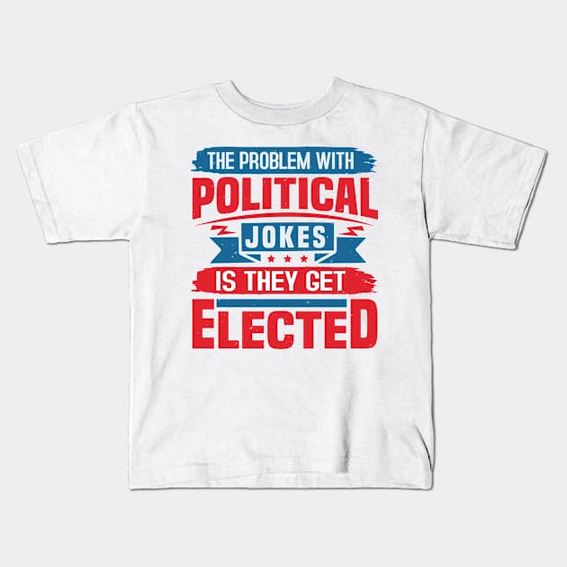 Problem With Political Kids T-Shirt by OSCAR BANKS ART